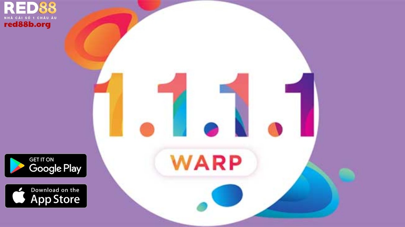 Lợi ích khi dùng ứng dụng 1.1.1.1 trên nhà cái Red88 Lợi ích khi dùng ứng dụng 1.1.1.1 trên nhà cái Red88